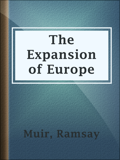 Title details for The Expansion of Europe by Ramsay Muir - Wait list